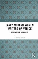 Early Modern Women Writers of Venice: Looking for Happiness (Routledge Studies in Renaissance Literature and Culture) 1032443731 Book Cover