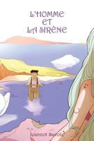 L'homme et la sirène 1517370582 Book Cover