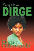 Sing Me a Dirge 1426930712 Book Cover