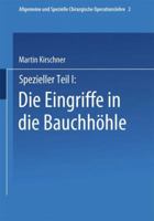 Spezieller Teil I: Die Eingriffe in Der Bauchhohle 3662409410 Book Cover