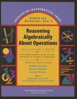 Developing Mathematical Ideas Reasoning Algebraically about Operations Facilitator's Guide 2008c 142840516X Book Cover