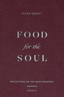 Food for the Soul: Reflections on the Mass Readings 1943243964 Book Cover