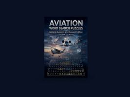 Aviation Word Search Puzzles: General Aviation & Enthusiast Edition B0GHNRJCPH Book Cover