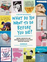 What Do You Want to Do Before You Die? 1579658784 Book Cover