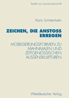 Zeichen, die Anstoß erregen: Mobilisierungsformen zu Mahnmalen und zeitgenössischen Außenskulpturen 353112966X Book Cover