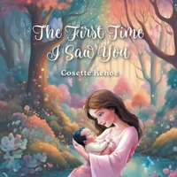 The First Time I Saw You 1038336155 Book Cover