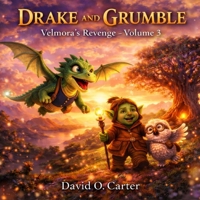Drake and Grumble: Velmora's Revenge 9691093502 Book Cover