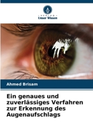 Ein genaues und zuverlässiges Verfahren zur Erkennung des Augenaufschlags 6202912081 Book Cover