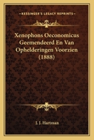 Xenophons Oeconomicus Geemendeerd En Van Ophelderingen Voorzien (1888) 1167425642 Book Cover