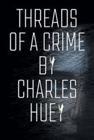 Threads of a Crime B0CF7TS4XC Book Cover