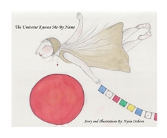 The Universe Knows Me By Name B0GTJD34MT Book Cover