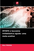 MTHFR e leucemia linfoblástica aguda: uma meta-análise 6203477192 Book Cover