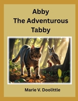 Abby The Adventurous Tabby B0F9FYLVZ1 Book Cover