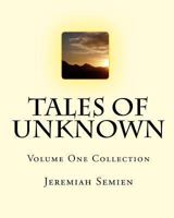 Tales of Unknown: Volume One Collection 1450558763 Book Cover