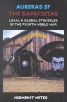 Auroras of the Zapatistas: Local & Global Struggles of the Fourth World War 1570271127 Book Cover