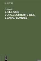Ziele Und Vorgeschichte Des Evang. Bundes 3111224910 Book Cover