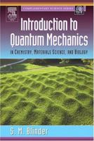 Introduction to Quantum Mechanics: in Chemistry, Materials Science, and Biology (Complementary Science) 0121060519 Book Cover