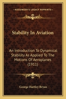 Stability in aviation: an introduction to dynamical stability as applied to the motions of aeroplanes 1120714001 Book Cover
