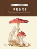 Kew Pocketbooks: Fungi 1842467263 Book Cover