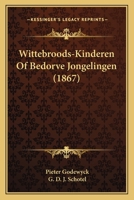Wittebroods-Kinderen Of Bedorve Jongelingen (1867) 1167184718 Book Cover