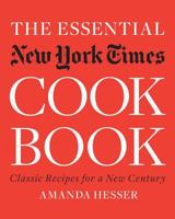 The Essential New York Times Cookbook: Classic Recipes for a New Century 0393061035 Book Cover