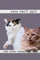 Cats Can't Spit 1312309229 Book Cover