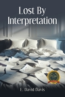 Lost By Interpretation B0G5H64339 Book Cover