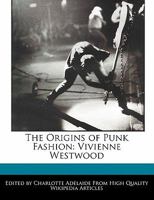 The Origins of Punk Fashion: Vivienne Westwood 1241706050 Book Cover