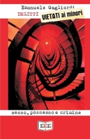 Delitti vietati ai minori: Sesso, possesso e crimine (Raccontare) (Italian Edition) 8855390058 Book Cover