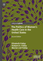 The Politics of Women’s Health Care in the United States 1349961469 Book Cover