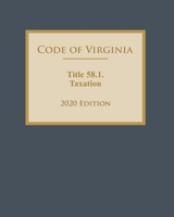 Code of Virginia Title 58.1. Taxation 2020 Edition B08GLMNK4R Book Cover
