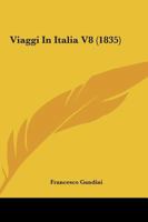 Viaggi In Italia V8 (1835) 1165785692 Book Cover