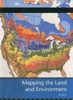 Mapping the Land And Environment (Map Readers) 1403467994 Book Cover