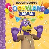 Snoop Dogg's Doggyland: I Am Me (a Snoop Dogg Doggyland Cased Board Book for Kids) 1499819412 Book Cover