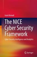 The NICE Cyber Security Framework: Cyber Security Intelligence and Analytics 3030023591 Book Cover