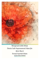 Mengenal Lebih Dekat Dunia Gaib Supranatural Alam Jin (Jinn Race) Sesuai Syariah Islam (Indonesian Edition) 6022961394 Book Cover