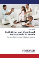 Birth Order and Vocational Preference in Tanzania: The Case of the University of Dodoma Students 3659513962 Book Cover