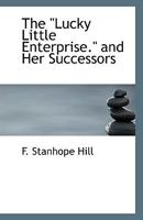 The Lucky Little Enterprise And Her Successors In The United States Navy, 1776-1900 1149622571 Book Cover