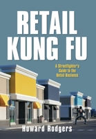 Retail Kung Fu: A Streetfighter's Guide to the Retail Business B0F1XGK3NR Book Cover