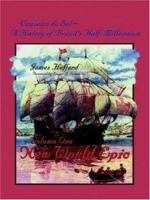 Cruzeiro do Sul, A History of Brazil's Half-Millennium: Vol 1 New World Epic 142080278X Book Cover