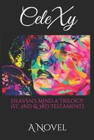 Heaven's Mind a Trilogy: 1st, 2nd, & 3rd Testaments: A Novel 1978295561 Book Cover