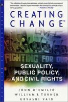 Creating Change: Public Policy, Civil Rights, & Sexuality 0312243758 Book Cover