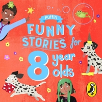 Puffin Funny Stories for 8 Year Olds 0241504198 Book Cover