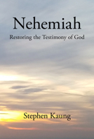 Nehemiah: Restoring the Testimony of God 1680623079 Book Cover