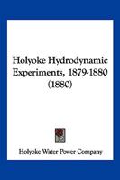 Holyoke Hydrodynamic Experiments, 1879-1880 1161197613 Book Cover