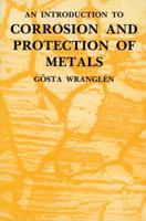 An Introduction to Corrosion and Protection of Metals 0412260506 Book Cover