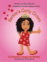 Karina's Curly Crown/ La Corona Crespa de Karina 1737095041 Book Cover