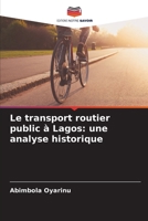 Le transport routier public à Lagos: une analyse historique (French Edition) 6207979095 Book Cover