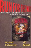 Run for the Wall: Remembering Vietnam on a Motorcycle Pilgrimage 081352928X Book Cover