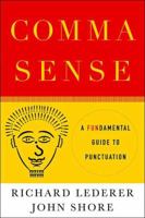 Comma Sense: A Fun-damental Guide to Punctuation 0739465031 Book Cover
